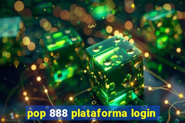 pop 888 plataforma login